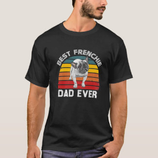 T-shirt Drôle Frenchie Bulldog-Best Frenchie Papa Ever Bul
