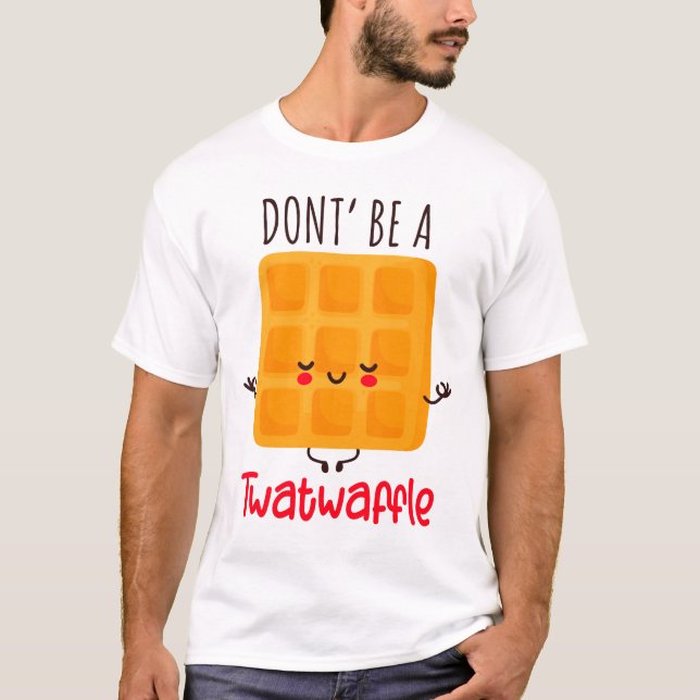 T-shirt Drôle gaufre Ne sois pas un gaufre (Devant)
