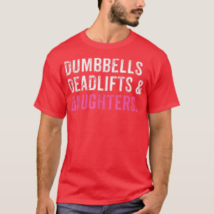 T-shirt Drôle Gym entraînement Père's Dumbbells Deadlifts 