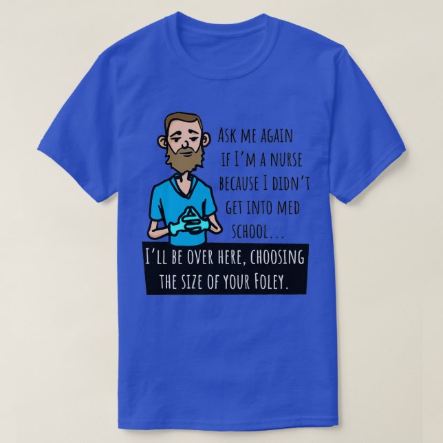 T-shirt Drôle Homme Infirmière Murse Choisir Foley Cathete (Design devant)
