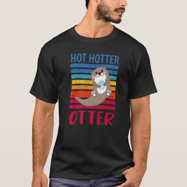 T-shirt Drôle Hotter Otter Otter Lot Dire Otte Poisson (Devant)