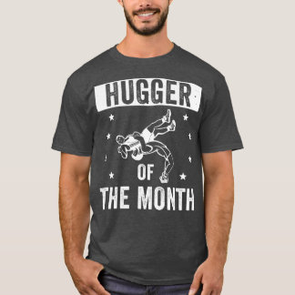 T-shirt Drôle Hugger de lutte du mois Lutte contre la lutt