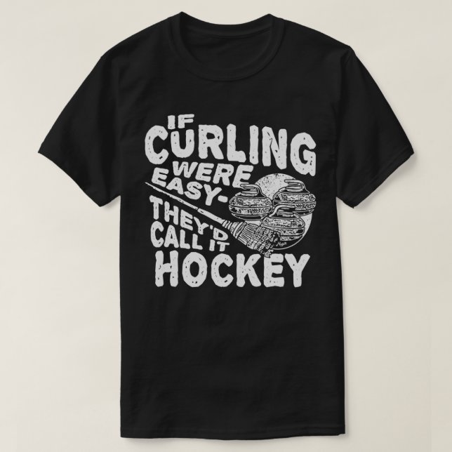T-shirt Drôle Humour de hockey de curling (Design devant)