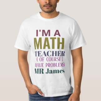 T-shirt Drôle Humour professeur de mathématiques Citation