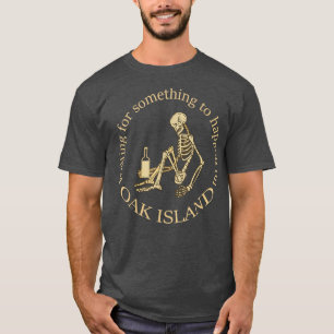 T-shirt Drôle Ile De Chêne En Attendant Quelque Chose S