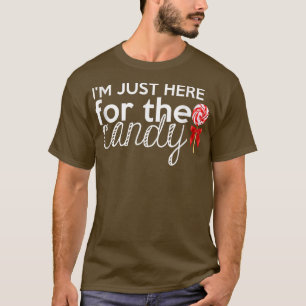T-shirt Drôle IM juste ici pour le bonbon, Ester candy lol