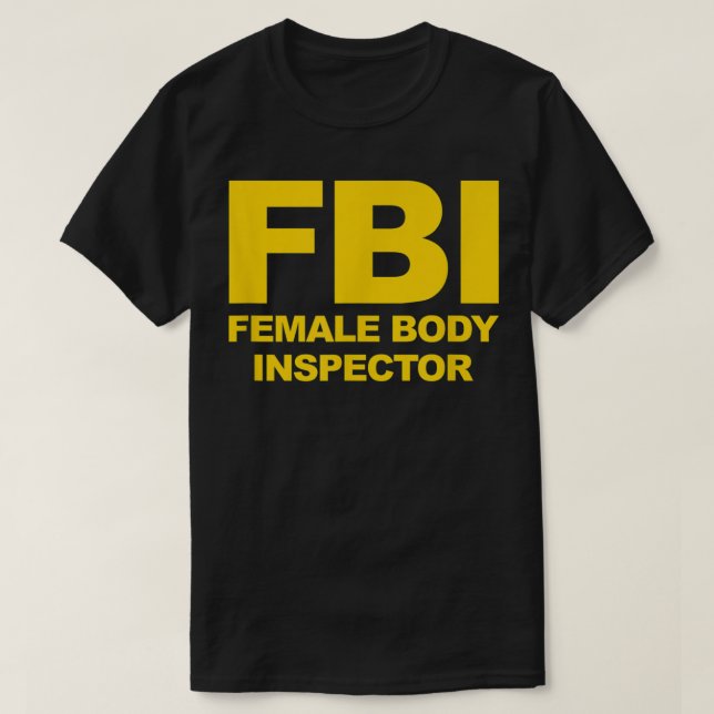 T-shirt Drôle Inspecteur du corps féminin du FBI (Design devant)