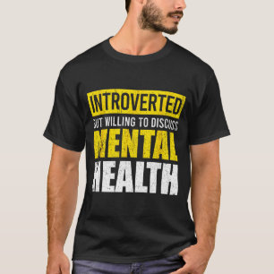 T-shirt Drôle introverti mais prêt à discuter mental