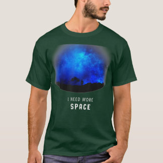 T-shirt Drôle J'Ai Besoin De Plus D'Astronomie Spatiale Ga