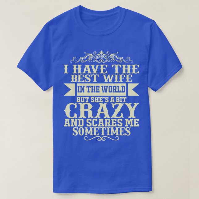 T-shirt Drôle, J'Ai Le Meilleur Mariage De Femme (Design devant)