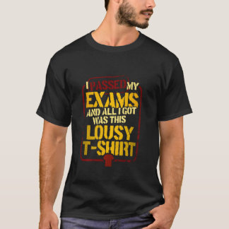 T-shirt Drôle J'Ai Passé Mon Examen Dernier Jour De L'Écol