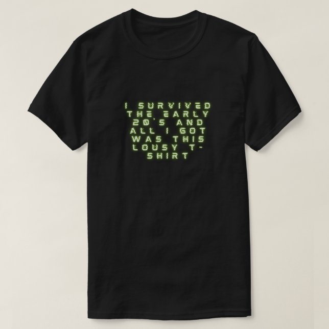 T-shirt Drôle, j'ai survécu au Nouvel An du début des anné (Design devant)