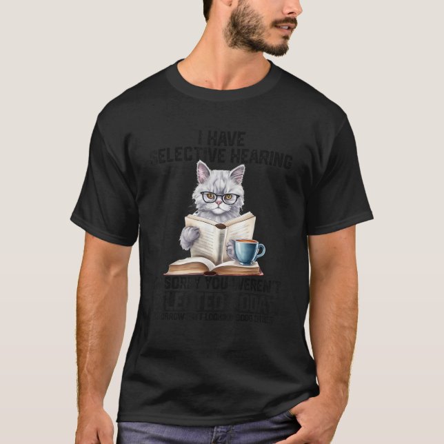 T-shirt Drôle J'Ai Une Audience Sélective Vous Avez Été Sé (Devant)