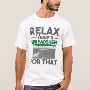 T-shirt Drôle J'Ai Une Feuille De Calcul Pour Ce Compte Ac