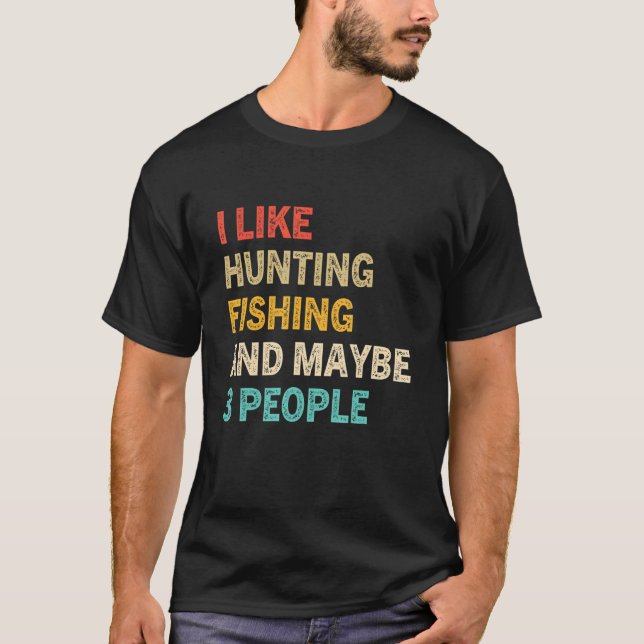 T-shirt Drôle J'Aime Chasse Pêche Peut-Être 3 Personnes Di (Devant)
