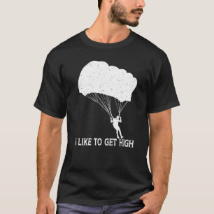 T-shirt Drôle j'aime me sentir en altitude parachute parac