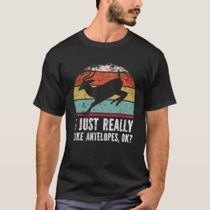T-shirt Drôle J'Aime Vraiment Antelopes D'Accord ?