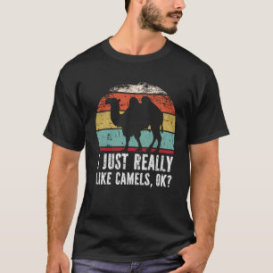 T-shirt Drôle J'Aime Vraiment Les Camels D'Accord ?