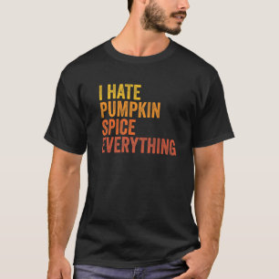 T-shirt Drôle Je déteste Citrouille épice tout