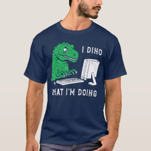 T-shirt Drôle je Dino ce que je fais cadeau ami ami