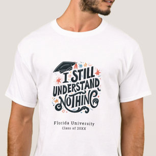 T-shirt Drôle Je Ne Comprends Rien De La Diplôme Personnal