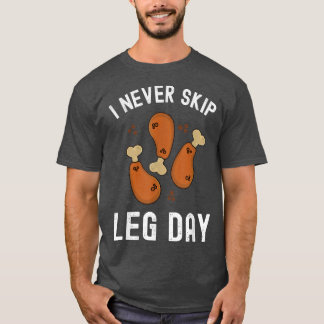 T-shirt Drôle je ne passe jamais la journée de la Jambe Th