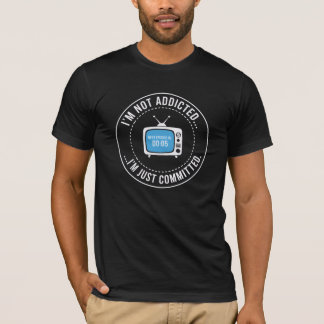 T-shirt Drôle "Je ne suis pas addict, je suis juste engagé