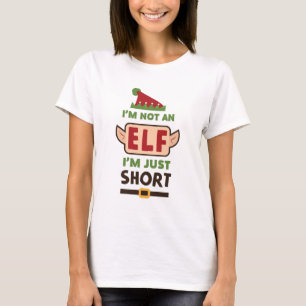 T-shirt Drôle, je ne suis pas un elfe, je ne suis qu'une c
