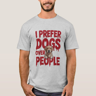 T-shirt Drôle, je préfère les chiens à la conception de ge