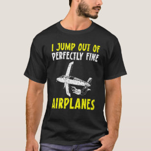 T-shirt Drôle Je saute d'un saut en parachute parfaitement
