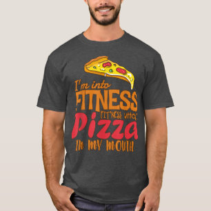 T-shirt Drôle Je suis dans Fitness Pizza entière dans ma b