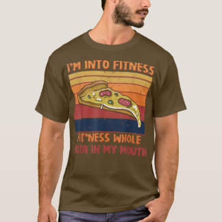 T-shirt Drôle Je suis dans Fitness Pizza entière dans ma b