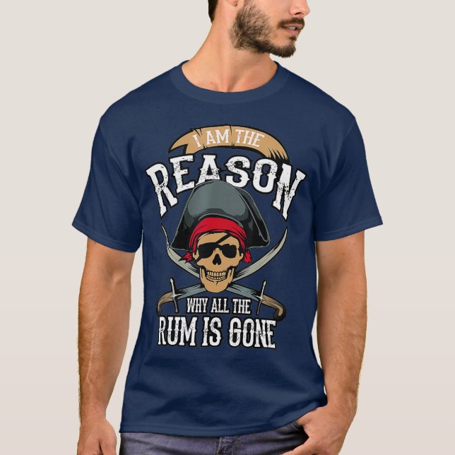 T-shirt Drôle Je Suis La Raison Pour Laquelle Tout Le Rhum (Devant)