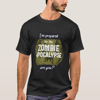 T-shirt Drôle, je suis prêt pour le Zombie Apocalypse Hall