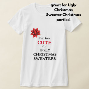 T-shirt Drôle "Je suis trop mignonne pour les SWEATERS DE 