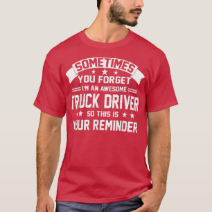T-shirt Drôle Je suis un conducteur de camion génial