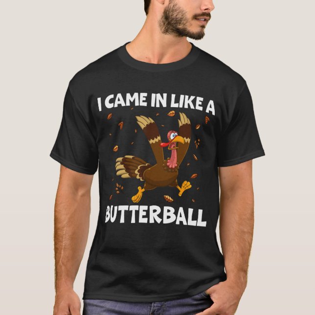 T-shirt Drôle, Je Suis Venu Comme Un Thanksgiving De Bouto (Devant)
