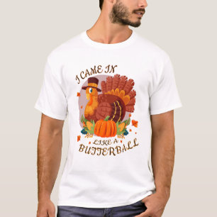 T-shirt Drôle  Je Suis Venu Comme Une Chemise À Beurre