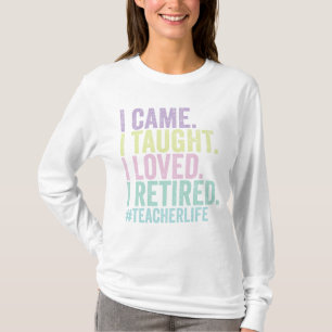 T-shirt Drôle Je Suis Venu J'Ai Appris Que J'Aimais Je Pro