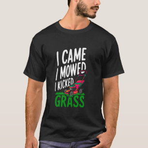 T-shirt Drôle Je Suis Venu Je Me Suis Donné J'Ai Coupé La 
