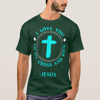 T-shirt Drôle Je T'Aime À La Croix Et DosJesus Don