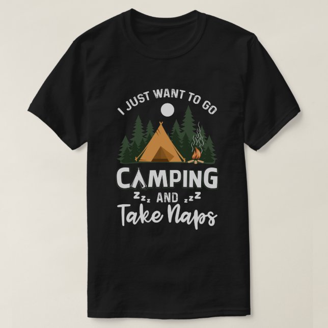 T-shirt Drôle, Je Veux Juste Aller Camping Et Prendre Le C (Design devant)