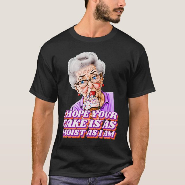 T-shirt Drôle J'espère que votre gâteau est aussi humide q (Devant)