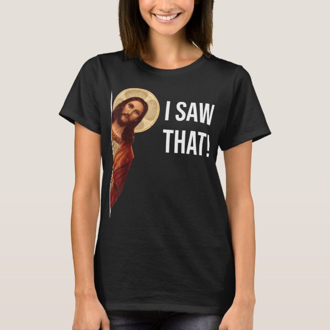 T-shirt Drôle Jésus J'Ai Vu Ce Don Chrétien Drôle (Devant)