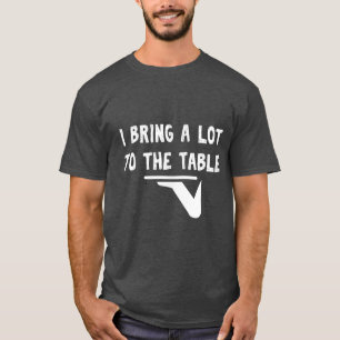 T-shirt Drôle jeu de mots J'apporte beaucoup à la table Fu