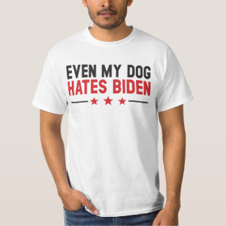 T-shirt Drôle Joe Biden Même Mon Chien Déteste Joe Biden