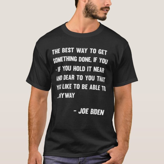 T-shirt Drôle Joe Biden Quoi que Citation Discours 2021 Pr (Devant)