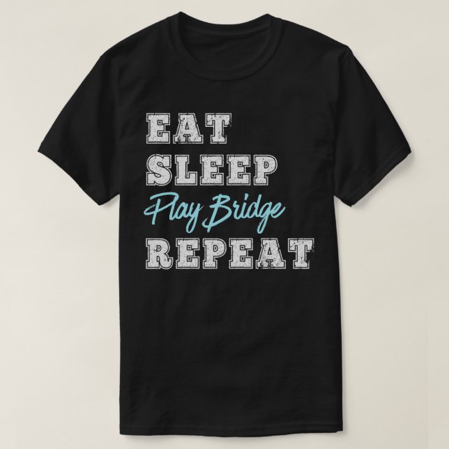 T-shirt Drôle Jouer Jeu de carte de pont Mangez Sleep Répé (Design devant)
