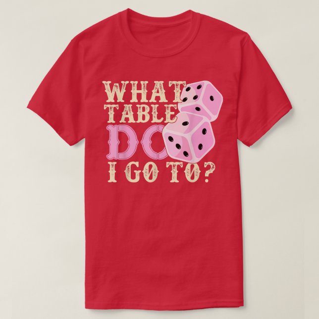 T-shirt Drôle Joueur Bunco Cadeau Quelle table Dice Jeu Nu (Design devant)