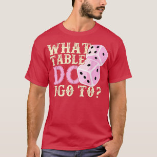 T-shirt Drôle Joueur Bunco Cadeau Quelle table Dice Jeu Nu